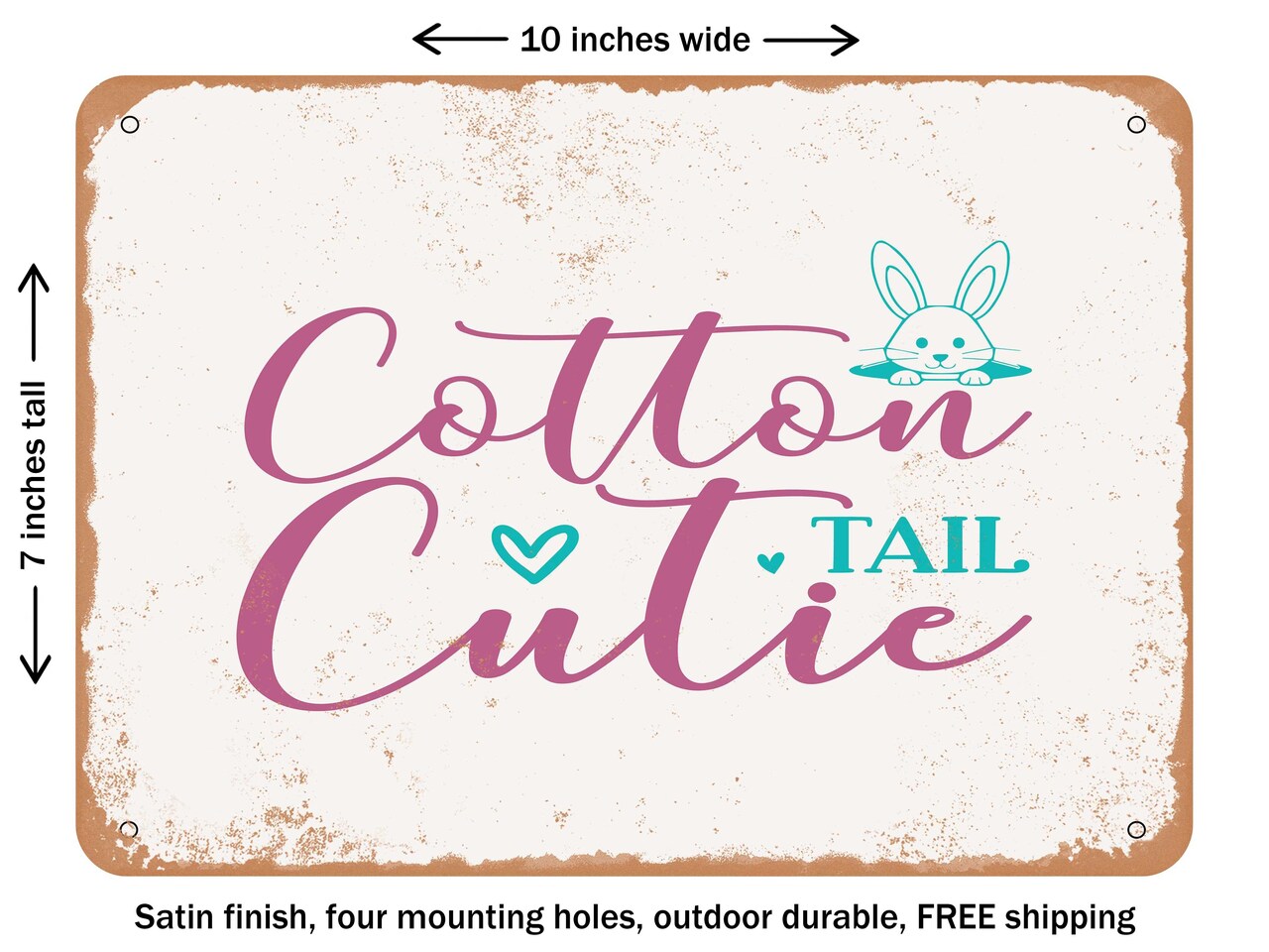DECORATIVE METAL SIGN - Cottontail Cutie - Vintage Rusty Look